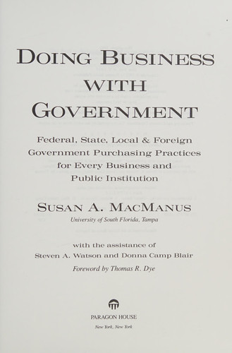 Doing Business With the Government: Federal, State, Local & Foreign Government Purchasing Practices for Every Business and Public Institution