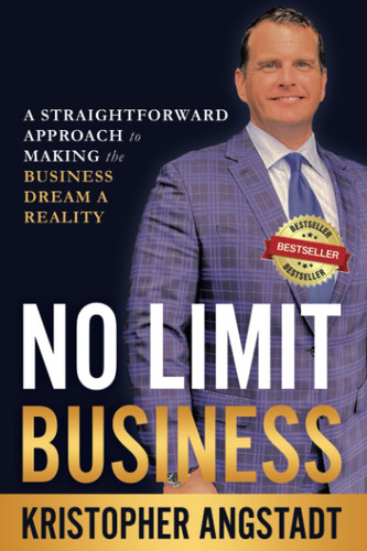 No Limit Business: A straightforward approach to making the business dream a reality!