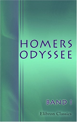 Homers Odyssee: Erklärt von J. U. Faesi. Band I. Gesang I-VIII (German Edition)
