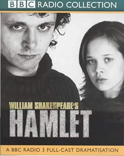 Hamlet a Bbc Radio 3 Full-Cast Dramatisation. Starring Michael Sheen & Cast