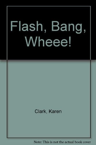 Cover of Flash, Bang, Wheee!