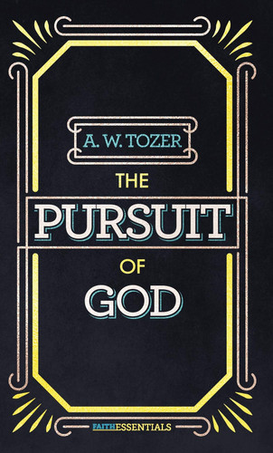 The Pursuit of God
