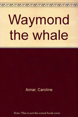 Cover of Waymond the whale