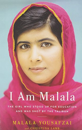 I Am Malala The Girl who Stood Up for Education and was Shot by the Taliban