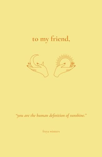 To My Friend, (Daily Messages For A Loved One)