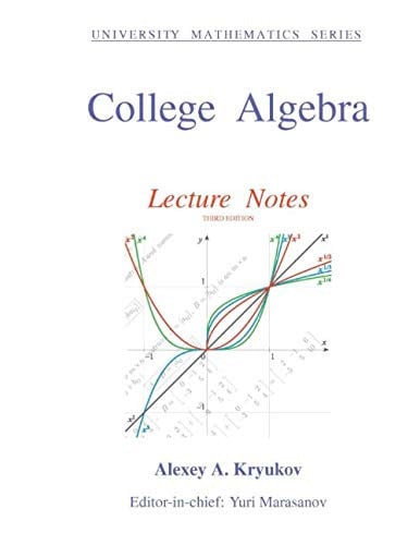 College Algebra: Lecture Notes (University Mathematics Series)
