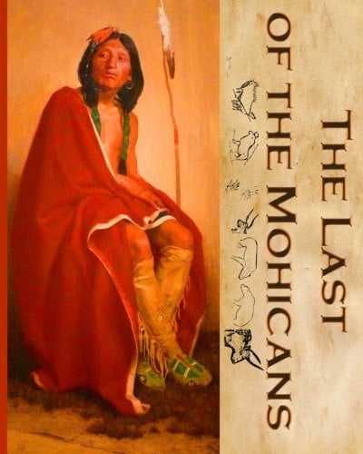 The Last of the Mohicans: James Fenimore Cooper's Masterpiece (Timeless Classic Books)