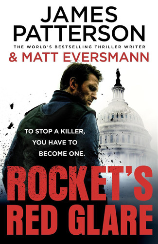 Rocket’s Red Glare - The unmissable new action-packed thriller from the Sunday Times bestselling author