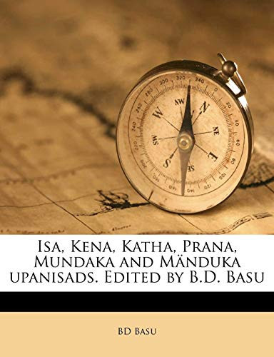 Isa, Kena, Katha, Prana, Mundaka and Mänduka upanisads. Edited by B.D. Basu (Sanskrit Edition) - Bd Basu