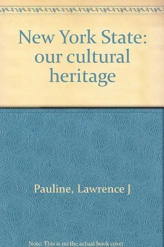 Cover of New York State: our cultural heritage