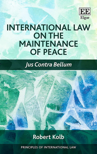 International Law on the Maintenance of Peace Jus Contra Bellum