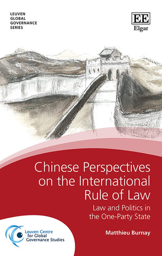 Chinese Perspectives on the International Rule of Law Law and Politics in the One-party State