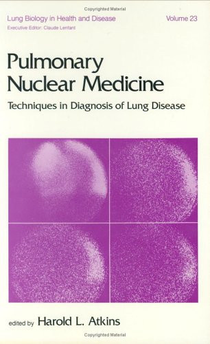 Pulmonary Nuclear Medicine Techniques in Diagnosis of Lung Disease