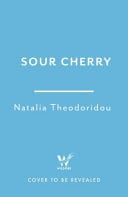 Sour Cherry - A Fiercely Haunting Gothic Horror Novel Examining Gender and Power, Reimagining the Fairytale Bluebeard