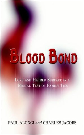 Blood Bond: Love and Hatred Surface in a Brutal Test of Family Ties
