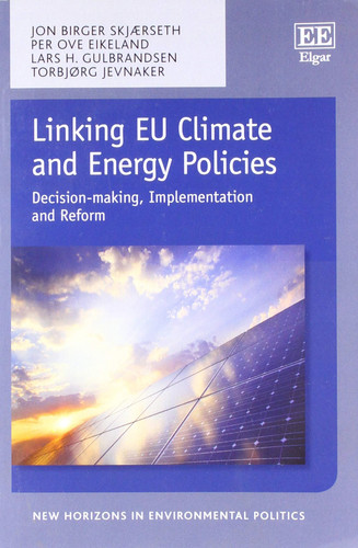 Linking EU Climate and Energy Policies Decision-Making, Implementation and Reform
