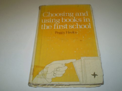 Cover of Choosing and using books in the first school