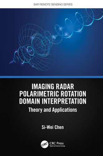 Imaging Radar Polarimetric Rotation Domain Interpretation Theory and Applications