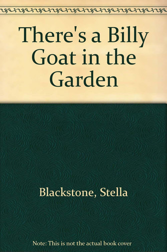 Cover of There's a Billy Goat in the Garden