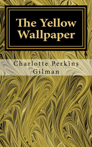 The Yellow Wallpaper
