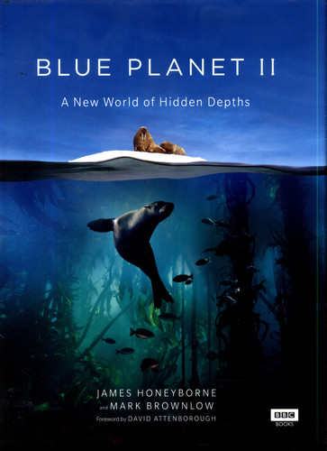 Blue Planet II A New World of Hidden Depths
