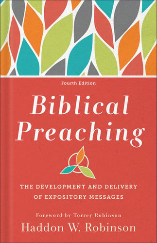 Biblical Preaching The Development and Delivery of Expository Messages