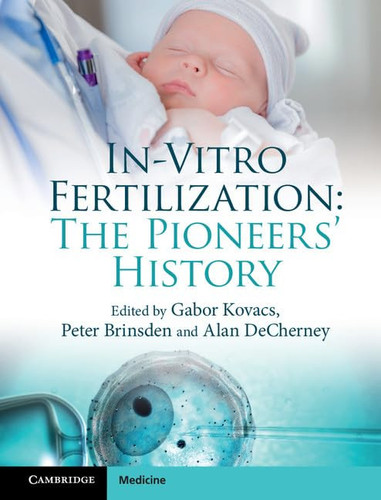 In-Vitro Fertilization The Pioneers' History