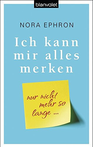 Ich kann mir alles merken nur nicht mehr so lange ...