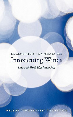 La'Almerillis - Da'Melvia Lee Intoxicating Winds Love and Truth Will Never Fail
