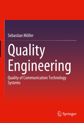 Quality Engineering Quality of Communication Technology Systems