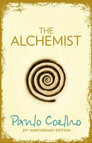 The Alchemist: A Fable About Following Your Dream