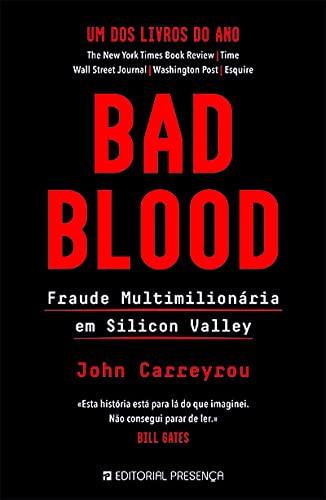 Bad Blood Fraude multimilionária em Silicon Valley