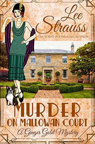 Murder on Mallowan Court: a 1920s cozy historical mystery (A Ginger Gold Mystery Book 17)