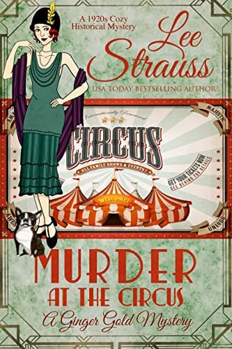 Murder at the Circus: a 1920s cozy historical mystery (A Ginger Gold Mystery Book 19)