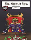 The Wicked King A Story of Rebellion and Racism (Kids' Adventure Stories)