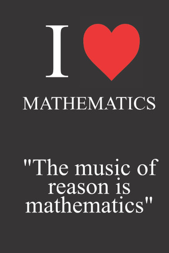 I love Mathematics: Lined notebook / journal Gift (120 pages, 6*9)