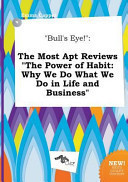 Bull's Eye! The Most Apt Reviews the Power of Habit