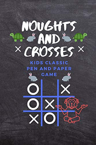 Noughts and Crosses Noughts and Crosses Strategy Game for Kids Kids Activity Books Puzzle 2 Player Game Book