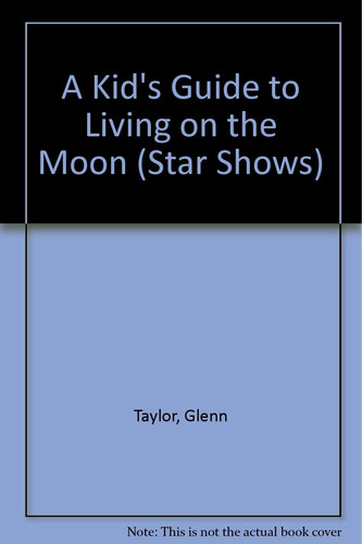Cover of A kid's guide to the moon