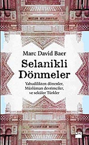 Selanikli Dönmeler (Yahudilikten dönenler, Müslüman devrimciler ve seküler Türkler)