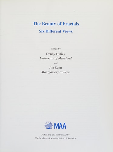 The Beauty of Fractals: Six Different Views