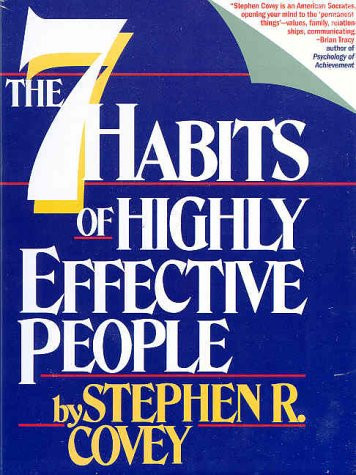 Seven Habits of Highly Effective People