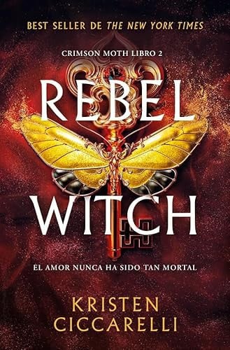 Rebel Witch (Crimson Moth. Libro 2)