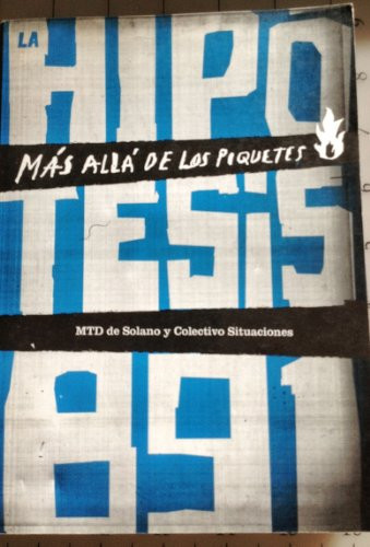 La hipótesis 891. Más allá de los piquetes