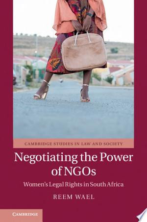 Negotiating the Power of NGOs Women's Legal Rights in South Africa