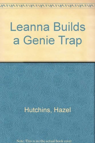 Cover of Leanna Builds a Genie Trap