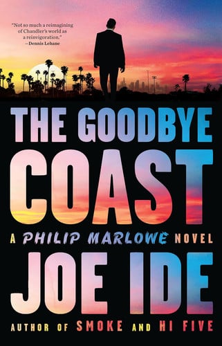 The Goodbye Coast A Philip Marlowe Novel