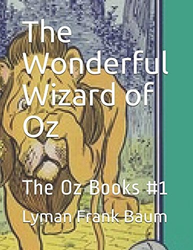 The Wonderful Wizard of Oz The Oz Books #1