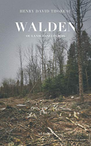 Walden ou la vie dans les bois (French Edition)