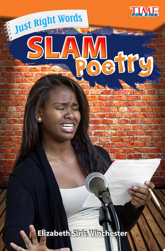 Just Right Words: Slam Poetry Slam Poetry